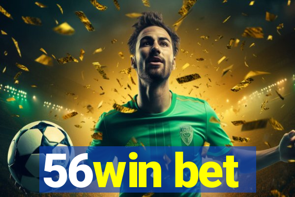 56win bet